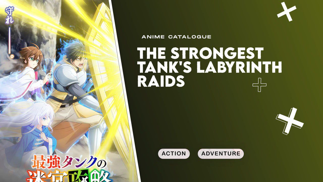 The Strongest Tank's Labyrinth Raids